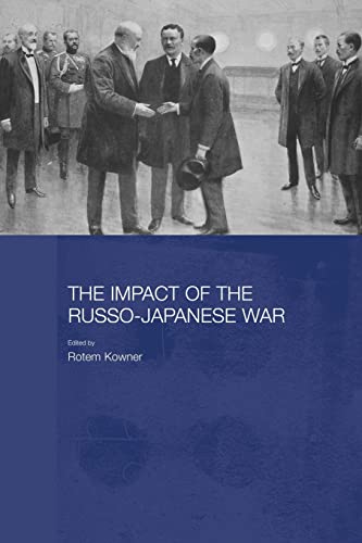 Beispielbild fr The Impact of the Russo-Japanese War (Routledge Studies in the Modern History of Asia) zum Verkauf von WorldofBooks