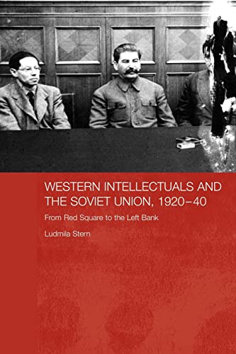 9780415545853: Western Intellectuals and the Soviet Union, 1920-40: From Red Square to the Left Bank (BASEES/Routledge Series on Russian and East European Studies)