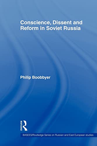 Stock image for Conscience, Dissent and Reform in Soviet Russia (BASEES/Routledge Series on Russian and East European Studies) for sale by HPB-Red