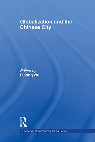 Stock image for Globalization and the Chinese City for sale by Blackwell's