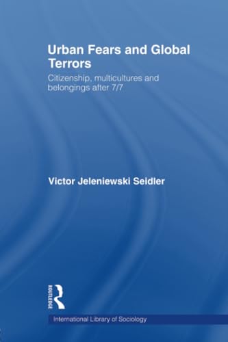 Beispielbild fr Urban Fears and Global Terrors : Citizenship, Multicultures and Belongings After 7/7 zum Verkauf von Blackwell's