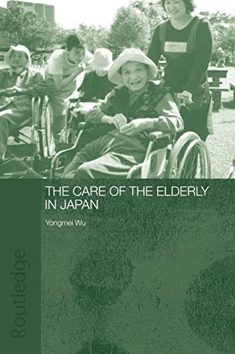 9780415546058: The Care of the Elderly in Japan