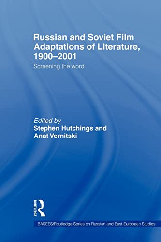 9780415546126: Russian and Soviet Film Adaptations of Literature, 1900-2001: Screening the Word (BASEES/Routledge Series on Russian and East European Studies)
