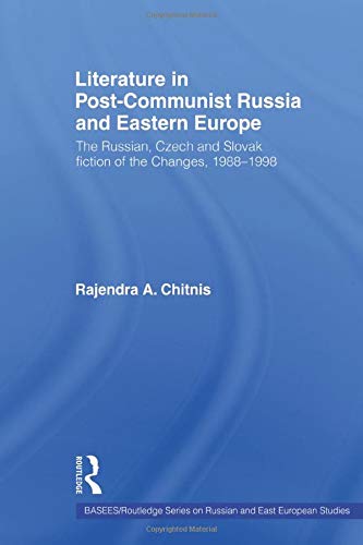 Stock image for Literature in Post-Communist Russia and Eastern Europe : The Russian, Czech and Slovak Fiction of the Changes 1988-98 for sale by Blackwell's