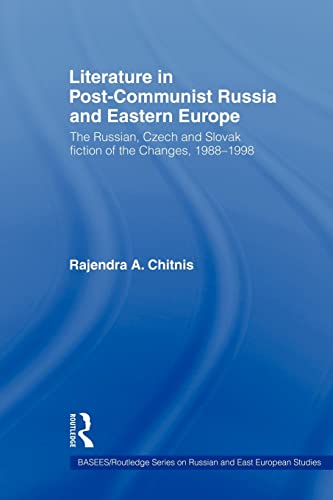 Stock image for Literature in Post-Communist Russia and Eastern Europe : The Russian, Czech and Slovak Fiction of the Changes 1988-98 for sale by Blackwell's