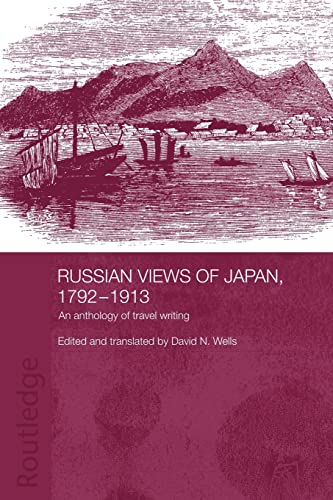Beispielbild fr Russian Views of Japan, 1792-1913 : An Anthology of Travel Writing zum Verkauf von Blackwell's
