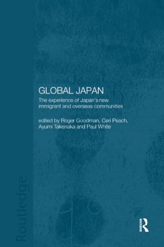 Beispielbild fr Global Japan: The Experience of Japan's New Immigrant and Overseas Communities zum Verkauf von Revaluation Books