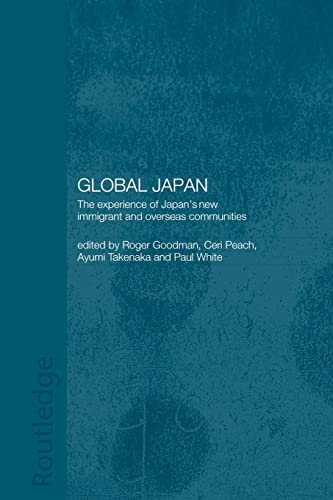 Stock image for Global Japan : The Experience of Japan's New Immigrant and Overseas Communities for sale by Blackwell's