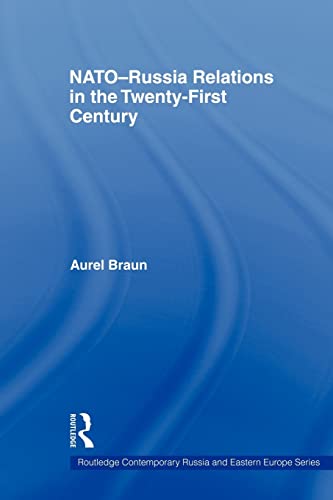 Beispielbild fr NATO-Russia Relations in the Twenty-First Century zum Verkauf von Blackwell's