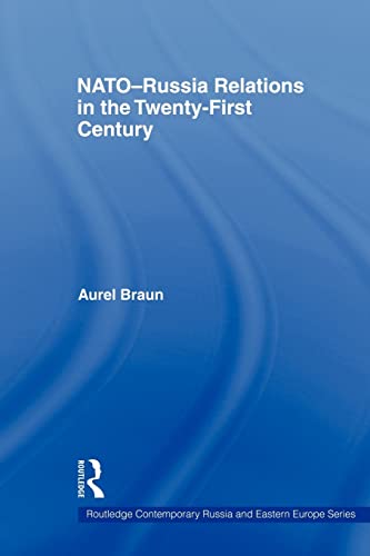9780415546379: NATO-Russia Relations in the Twenty-First Century (Routledge Contemporary Russia and Eastern Europe) (Routledge Contemporary Russia and Eastern Europe Series)