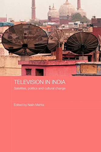 Stock image for Television in India : Satellites, Politics and Cultural Change for sale by Blackwell's