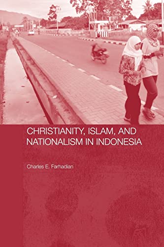 Stock image for Christianity, Islam and Nationalism in Indonesia for sale by Blackwell's