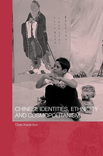9780415546706: Chinese Identities, Ethnicity and Cosmopolitanism
