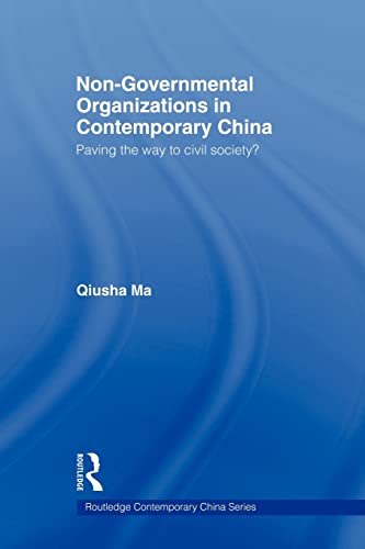 Stock image for Non-Governmental Organizations in Contemporary China : Paving the Way to Civil Society? for sale by Blackwell's