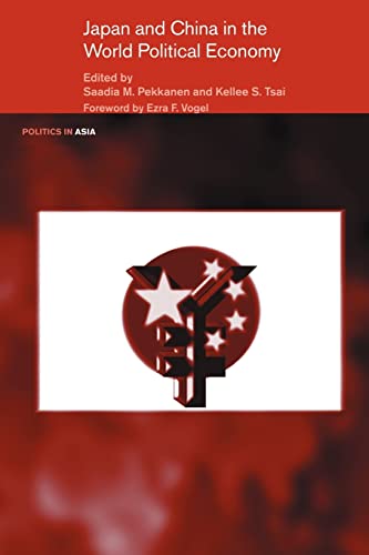 9780415546751: Japan and China in the World Political Economy (Politics in Asia)