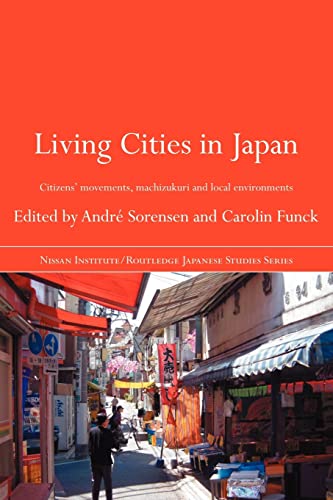 Stock image for Living Cities in Japan (Nissan Institute/Routledge Japanese Studies) for sale by GF Books, Inc.
