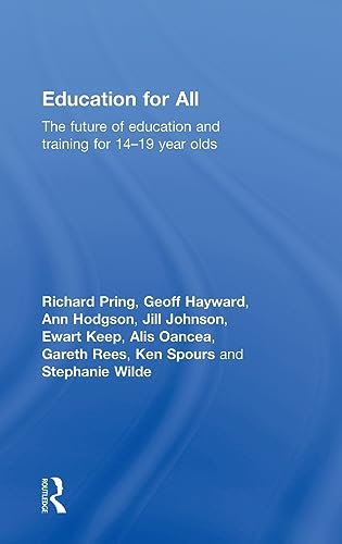 9780415547215: Education for All: The Future of Education and Training for 14-19 Year-Olds