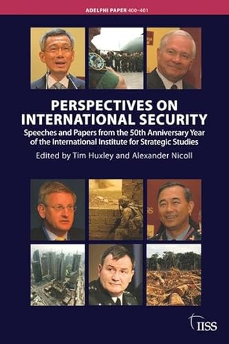 Imagen de archivo de Perspectives on International Security : Speeches and Papers for the 50th Anniversary Year of the International Institute of Strategic Studies a la venta por Better World Books