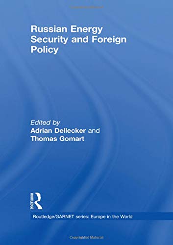 Beispielbild fr Russian Energy Security and Foreign Policy (Routledge/GARNET series) zum Verkauf von AwesomeBooks