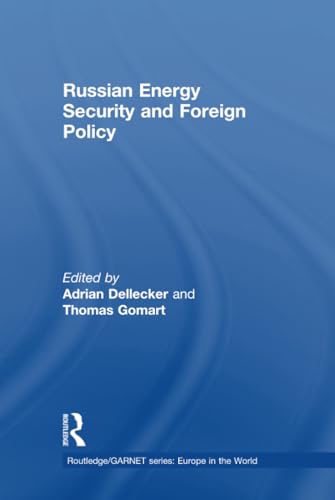 9780415547338: Russian Energy Security and Foreign Policy (Routledge/GARNET series)