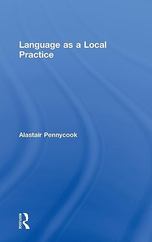 9780415547505: Language As a Local Practice