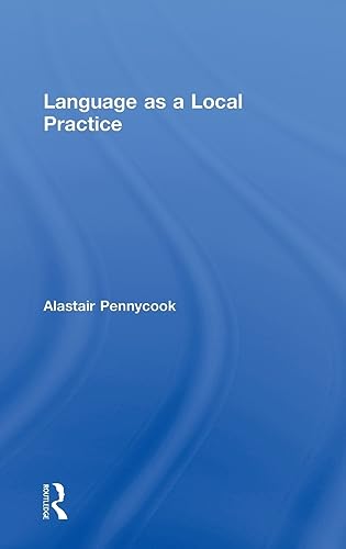 9780415547505: Language as a Local Practice