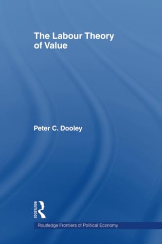 9780415547673: The Labour Theory of Value (Routledge Frontiers of Political Economy)