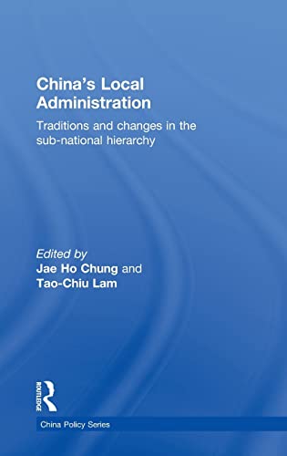 Imagen de archivo de Chinas Local Administration: Traditions and Changes in the Sub-National Hierarchy (China Policy Series) a la venta por Reuseabook