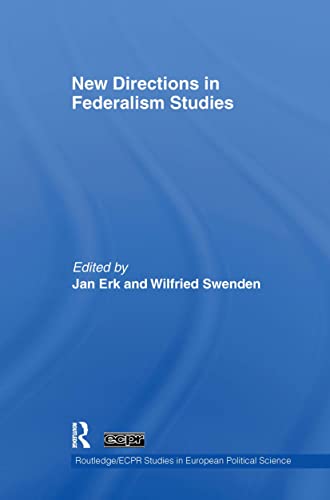 Imagen de archivo de New Directions in Federalism Studies (Routledge/ECPR Studies in European Political Science) a la venta por Chiron Media