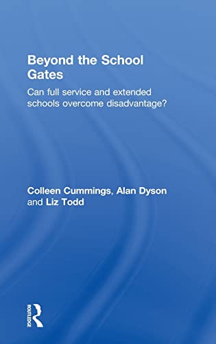 Stock image for Beyond the School Gates: Can Full Service and Extended Schools Overcome Disadvantage? for sale by AwesomeBooks