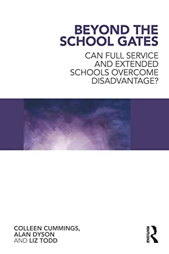 Stock image for Beyond the School Gates : Can Full Service and Extended Schools Overcome Disadvantage? for sale by Better World Books
