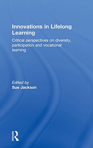 Imagen de archivo de Innovations in Lifelong Learning: Critical Perspectives on Diversity, Participation and Vocational Learning a la venta por Chiron Media