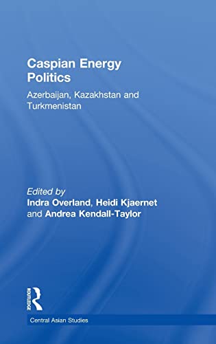 Stock image for Caspian energy politics: Azerbaijan, Kazakhstan and Turkmenistan for sale by Cotswold Internet Books