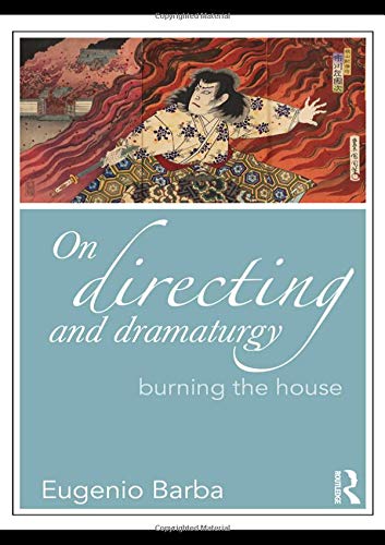 Imagen de archivo de On Directing and Dramaturgy: Burning the House a la venta por Chiron Media