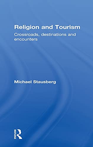 Stock image for Religion and Tourism: Crossroads, Destinations and Encounters for sale by Chiron Media