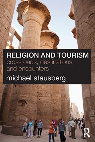 Stock image for Religion and Tourism: Crossroads, Destinations and Encounters for sale by cornacres