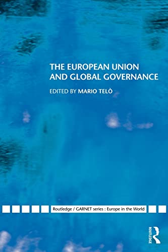 9780415549509: The European Union and Global Governance