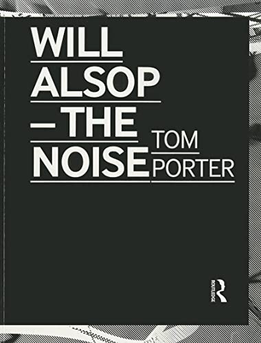 Will Alsop: The Noise (9780415549615) by Porter, Tom