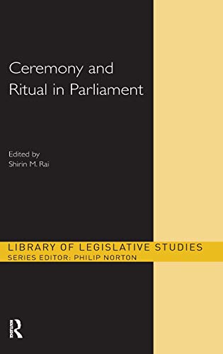 Stock image for Ceremony and Ritual in Parliament (Library of Legislative Studies) for sale by The Book Bin