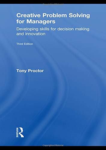 Stock image for Creative Problem Solving for Managers : Developing Skills for Decision Making and Innovation for sale by Better World Books