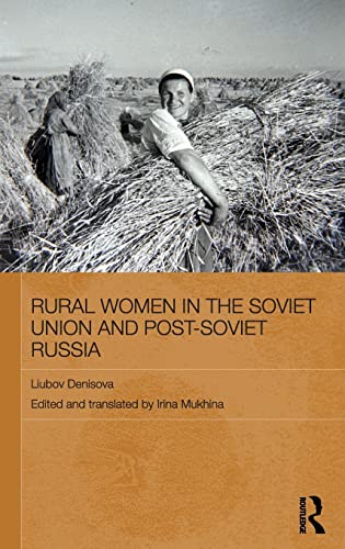 Stock image for Rural Women in the Soviet Union and Post-Soviet Russia (Routledge Contemporary Russia and Eastern Europe Series) for sale by Chiron Media