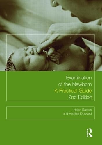 9780415551632: Examination of the Newborn: A Practical Guide