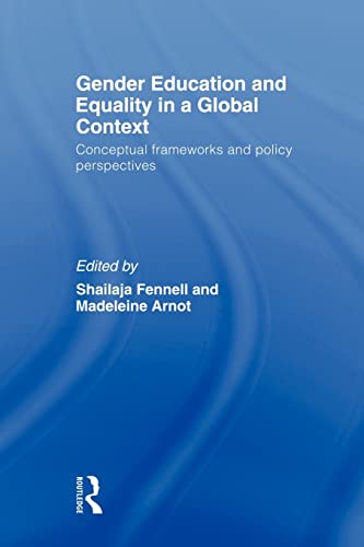 Beispielbild fr Gender Education and Equality in a Global Context: Conceptual Frameworks and Policy Perspectives zum Verkauf von AwesomeBooks