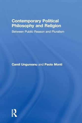 Imagen de stock para Contemporary Political Philosophy and Religion: Between Public Reason and Pluralism