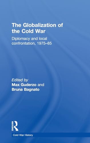 Imagen de archivo de The Globalization of the Cold War: Diplomacy and Local Confrontation, 1975-85 (Cold War History) a la venta por Chiron Media