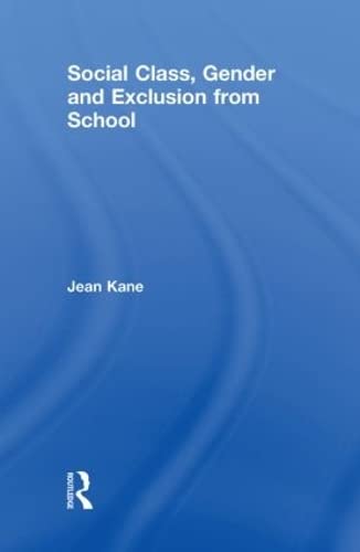 Beispielbild fr Social Class, Gender and Exclusion from School zum Verkauf von Chiron Media