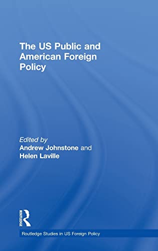 Stock image for The US Public and American Foreign Policy (Routledge Studies in US Foreign Policy) for sale by Chiron Media
