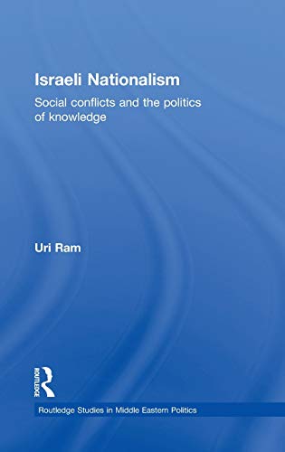 Stock image for Israeli Nationalism: Social Conflicts and the Politics of Knowledge for sale by Chiron Media