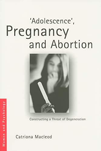 Stock image for Adolescence', Pregnancy and Abortion (Women and Psychology) for sale by Phatpocket Limited