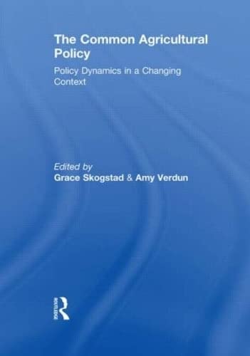 9780415553568: The Common Agricultural Policy: Policy Dynamics in a Changing Context